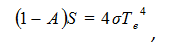 (1-A)S = 4σTe^4
