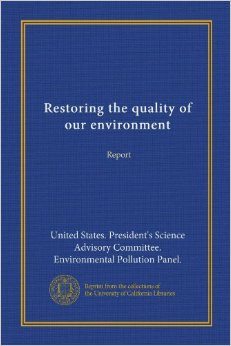 Raport z 1965 r: Rysunek 1. Raport z 1965 r: Restoring The Quality of Our Environment. (okładka). 