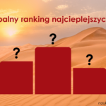 Na&nbsp;którym&nbsp;miejscu rankingu najcieplejszych lat wylądował 2025?